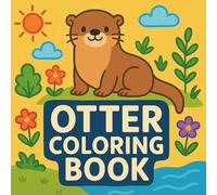 Otter Coloring Book: Playful Otters in Nature: Relaxing Line Art Sheets for All Ages