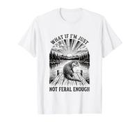 Otter Et si Je n'étais Pas Assez Sauvage T-Shirt Graphique avec Valeur
