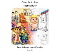 Otter Märchen: Des Kaisers neue Kleider - Das Ausmalbuch