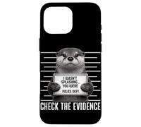 Otter Mugshot I Wasn't Splashing Check The Evidence Funny Coque pour iPhone 16 Pro Max