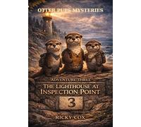 Otter Pups Mysteries: Adventure Three: The Lighthouse at Inspection Point