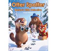 Otter Spotter Nature’s Little Detective