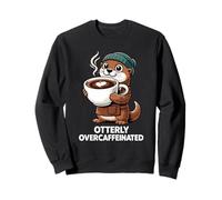 Otterly Mascotte de Loutre de café surcaféiné Sweatshirt