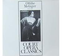 Ottilie Metzger-Lattermann (1878-1943) Singt opera arias aus: Verdi, Gluck, Meyerbeer, Wagner, Ponchielli, Saint-Saens, Bizet ---Court Opera Classic () - Made in Austria-Court Opera Singers-CO 310