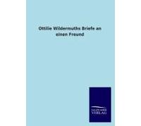 Ottilie Wildermuths Briefe An Einen Freund