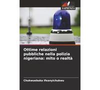 Ottime relazioni pubbliche nella polizia nigeriana: mito o realtà