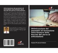 Ottimizzazione Dei Parametri Di Lavorazione Nella Foratura Della Boccola Del Perno Di Articolazione