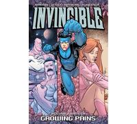 Robert Kirkman – Invincible, Tome 13 : Growing Pains