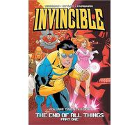Robert Kirkman, Ryan Ottley, Nathan Fairbairn – Invincible Tome 24 : Fin de toutes choses, Partie 1