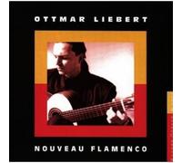OTTMAR LIEBERT - NOUVEAU FLAMENCO CD POP INSTRUMENTAL AMBIENT JAZZ NEUF