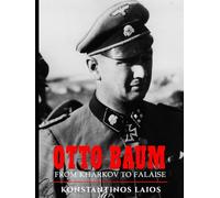 Otto Baum: From Kharkov to Falaise