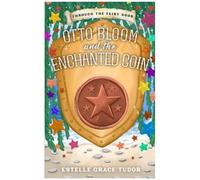 Otto Bloom And The Enchanted Coin