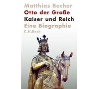 Otto der Große: Kaiser und Reich