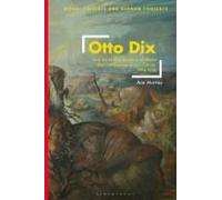 Otto Dix And The Memorialization Of World War I In German Visual Culture, 1914-1936