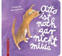 Otto ist noch gar nicht müde