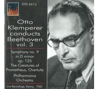 Otto Klemperer dirige Beethoven vol.3 : Symphonie No 9 & Les créatures de Prométhée op 43 (Ouverture)