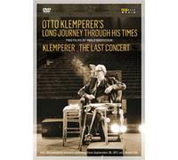 Otto Klemperer's Long Journey Through His Times/The Last Concert (DVD)