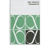 Otto Leggewie R Ars Graeca. Lehr- und Übungsbuch für den griechischen An (Relié)