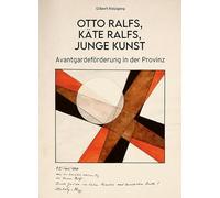 Otto Ralfs, Käte Ralfs, Junge Kunst: Avantgardeförderung in der Provinz