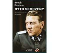 Otto Skorzeny Benoît Rondeau (Auteur)