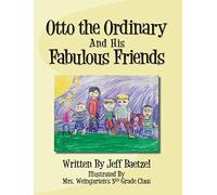 Otto the Ordinary and His Fabulous Friends