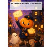 Otto the Pumpkin Postmaster: Spooky Cute Coloring Book for Adults: Cozy Autumn Mail Adventures at the Haunted Post Office