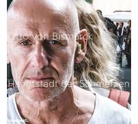 Otto Von Bismarck - Otto Von Bismarck - Hauptstadt der Schmerzen