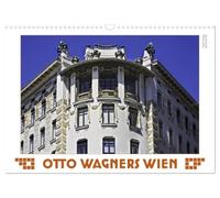 Otto Wagners Wien (Wandkalender 2026 DIN A3 quer), CALVENDO Monatskalender: Otto Wagner, Architekt der Wiener Moderne