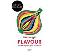 Ottolenghi Flavour: Plus de légumes, plus de saveurs – Hachette Pratique