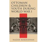 Ottoman Children And Youth During World War I