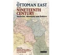 Ottoman East In The 19Th Century The Ali Sipahi, Dzovinar Derderian, Yasar Tolga Cora (Auteur)
