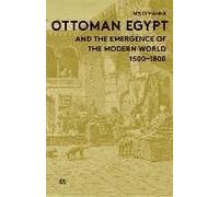 Ottoman Egypt And The Emergence Of The Modern World