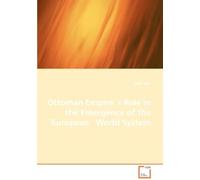 Ottoman Empire''s Role In The Emergence Of The ''european'' World System