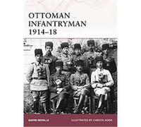 Ottoman Infantryman 1914-18, Warrior Series David Nicolle (Auteur)
