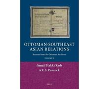 Ottoman-Southeast Asian Relations: Sources from the Ottoman Archives. Volume 2