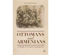 Ottomans and Armenians - Edward J. Erickson - Palgrave Macmillan - Livre en Anglais - Paperback Edward J. EricksonEdward J. Erickson (Auteur)
