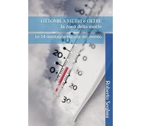 OTTOMILA la zona della morte: Le 14 montagne piu alte del mondo