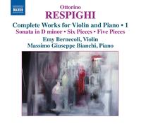 Ottorino Respighi – Intégrale des œuvres pour violon et piano Vol. 1 – CD – NAXOS