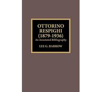Ottorino Respighi (1879-1936)