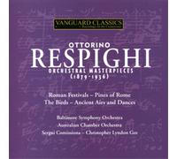 Ottorino Respighi Ottorino Respighi: Orchestral Masterpieces (CD) Album