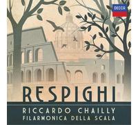 Riccardo Chailly & Filarmonica della Scala – Respighi – CD