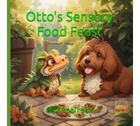 Otto's Sensory Food Feast: Touch, Smell, Lick And Taste (Otto And Rex)
