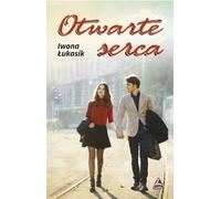 Otwarte serca - Iwona Łukasik (livre en polonais)