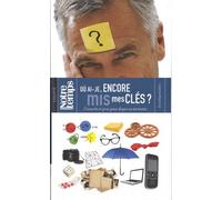 Où Ai-Je Encore Mis Mes Clés ? - Conseils Et Jeux Pour Doper Sa Mémoire