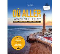 Paul Engel – Où aller sans prendre l'avion ? 50 itinéraires – Cartonné