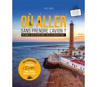 Paul Engel – Où aller sans prendre l'avion ? 50 itinéraires – Cartonné
