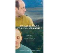 Où Allons-Nous ? Et Que Faisons-Nous ? | Occasion
