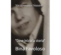Où commence l’histoire: "DOVE INIZIA LA STORIA"