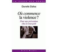 Où commence la violence ? Danielle Dalloz (Auteur)