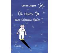 Où cours-tu dans l'éternité étoilée ?